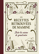 Broché Les recettes retrouvées de Mamine : toute la cuisine de grand-mère de 