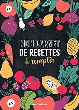 Broché Mon carnet de recettes à remplir de 