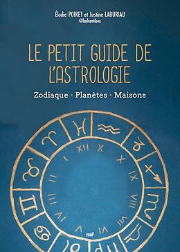 Broché Le petit guide de l'astrologie : zodiaque, planètes, maisons de Laburiau