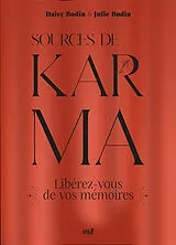 Broschiert Sources de karma : libérez-vous de vos mémoires von Daisy; Bodin, Julie Bodin