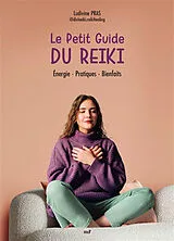 Broschiert Le petit guide du reiki : énergie, pratique, bienfaits von Ludivine Pras
