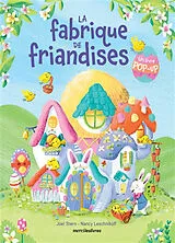 Kartonierter Einband La fabrique de friandises : un livre pop-up von Joel; Leschnikoff, Nancy Stern