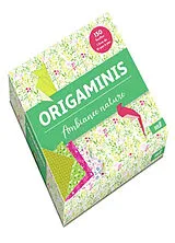Broschiert Origamis ambiance nature : 150 feuilles, 1 livre de 10 pas à pas von 