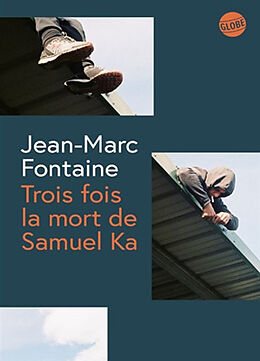 Broché Trois fois la mort de Samuel Ka de Jean-Marc Fontaine