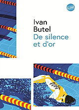 Broché De silence et d'or de BUTEL IVAN