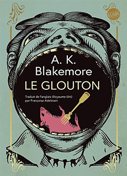 Broché Le glouton de BLAKEMORE A. K.