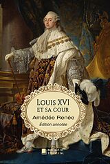 eBook (epub) Louis XVI et sa cour de Amédée Renée