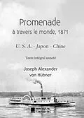 E-Book (epub) Promenade autour du monde - 1871 von Joseph Alexandre von Hübner