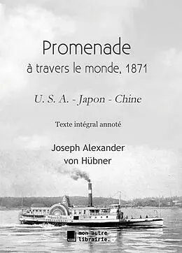 E-Book (epub) Promenade autour du monde - 1871 von Joseph Alexandre von Hübner