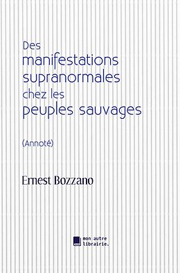 eBook (epub) Des manifestations supranormales chez les peuples sauvages de Ernest Bozzano