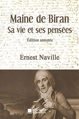 eBook (epub) Maine de Biran, sa vie et ses pensées de Ernest Naville