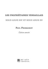 eBook (epub) Les propriétaires versaillais sous Louis XIV et sous Louis XV de Paul Fromageot