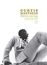 Broché Curtis Mayfield : move on up de Sauvage; Nicolas