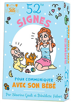 Broché 52 signes pour communiquer avec son bébé de Bénédicte Fabert, Séverine Gault