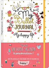 Broché My bullet journal : my happy life de BRETIN