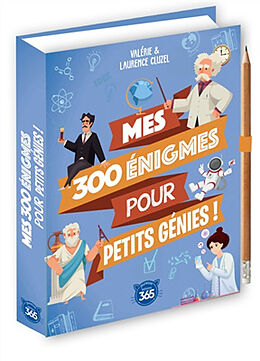 Broché Mes 300 énigmes pour petits génies ! de Valérie Cluzel, Laurence Cluzel