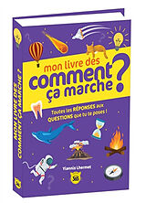 Broché Mon livre des comment ça marche ? : toutes les réponses aux questions que tu te poses ! de Yiannis Lhermet