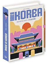 Broschiert Made in Korea : bienvenue dans la k-culture ! von Marc Aumont