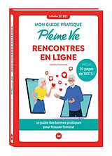 Broché Mon guide pratique Pleine vie rencontres en ligne : le guide des bonnes pratiques pour trouver l'amour de Sandra Franrenet