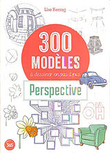 Broschiert 300 modèles à dessiner en pas à pas : perspective von Lise Herzog