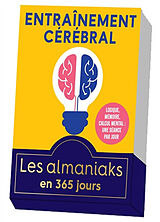 Broché Entraînement cérébral : logique, mémoire, calcul mental : une séance par jour de 