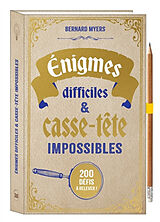 Broschiert Enigmes difficiles & casse-tête impossibles : 200 défis à relever ! von Bernard Myers