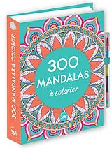 Broschiert 300 mandalas à colorier von 