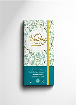 Broché Mon wedding planner : tout pour organiser le plus beau jour de votre vie ! de 