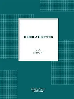E-Book (epub) Greek Athletics von F. A. Wright