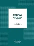E-Book (epub) The Eighth Green Man and Other Stories von G. G. Pendarves