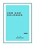 E-Book (epub) Job and Solomon: Or, The Wisdom of the Old Testament von Thomas Kelly Cheyne
