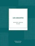 E-Book (epub) Les Amantes von Rainer Maria Rilke