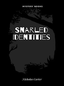 eBook (epub) Snarled Identities de Nicholas Carter