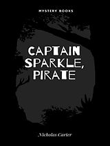 eBook (epub) Captain Sparkle, Pirate de Nicholas Carter