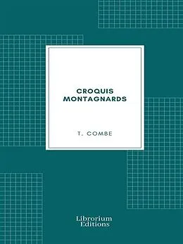 E-Book (epub) Croquis montagnards von T. Combe