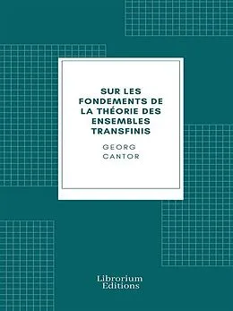 E-Book (epub) Sur les fondements de la théorie des ensembles transfinis von Georg Cantor