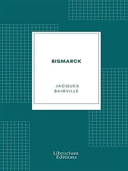 E-Book (epub) Bismarck von Jacques Bainville