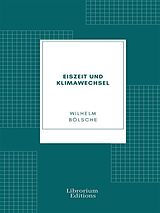 E-Book (epub) Eiszeit und Klimawechsel von Wilhelm Bölsche