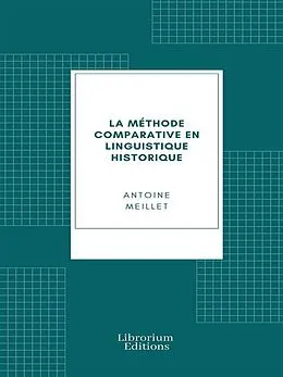 E-Book (epub) La méthode comparative en linguistique historique von Antoine Meillet