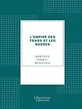 E-Book (epub) L'Empire des tsars et les Russes von Anatole Leroy-Beaulieu