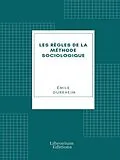 E-Book (epub) Les Règles de la méthode sociologique von Émile Durkheim