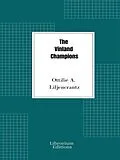 E-Book (epub) The Vinland Champions von Ottilie A. Liljencrantz