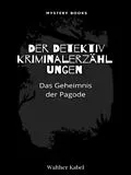 E-Book (epub) Das Geheimnis der Pagode von Walther Kabel