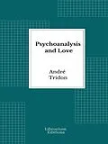 E-Book (epub) Psychoanalysis and Love von André Tridon