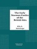 E-Book (epub) The Early Norman Castles of the British Isles - 1912 - Illustrated von Ella S. Armitage
