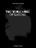 E-Book (epub) The Vengeance of Larose von Arthur Gask
