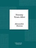 E-Book (epub) Twenty Years After von Alexandre Dumas