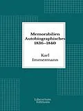 E-Book (epub) Memorabilien Autobiographisches 1836-1840 von Karl Immermann
