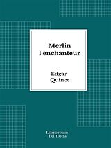 eBook (epub) Merlin l'enchanteur de Edgar Quinet