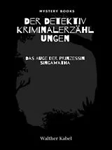 E-Book (epub) Das Auge der Prinzessin Singawatha von Walther Kabel